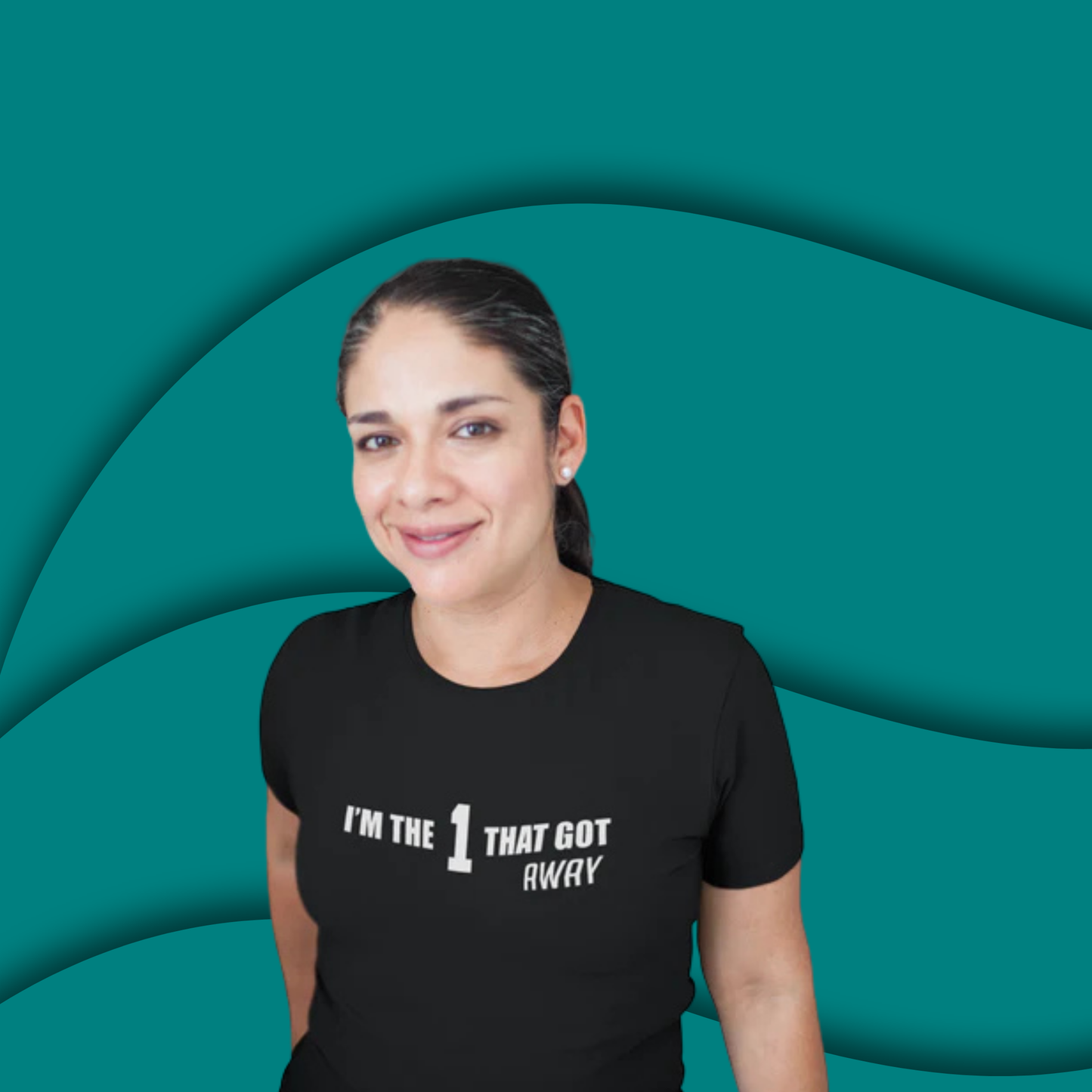 I'M THE 1 THAT GOT AWAY - T-Shirt + FREE Bracelet
